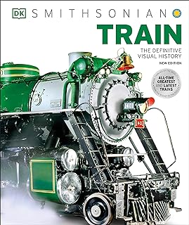 Train: The Definitive Visual History  