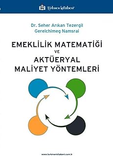 Emeklilik Matematiği ve Aktüeryal Maliyet Yöntemleri  