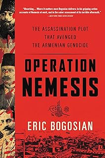 Operation Nemesis: The Assassination Plot that Avenged the Armenian Genocide (English Edition)  