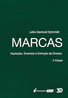 Marcas – Aquisição, Exercício E Extinção De Direitos – 2ª Ed. – 2019  