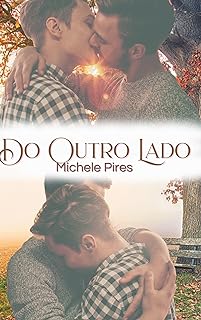 Do Outro Lado: A vida Continua (Garotos do Interior Livro 5)  