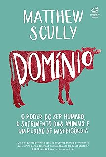 Domínio: O poder do ser humano, o sofrimento dos animais e um pedido de misericórdia  