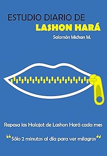 Estudio diario de Lashón Hará: Repasa las Halajot de Lashón Hará cada mes (Spanish Edition)  