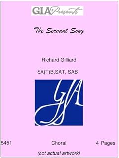 The Servant Song - Richard Gilliard - SA(T)B,SAT, SAB  