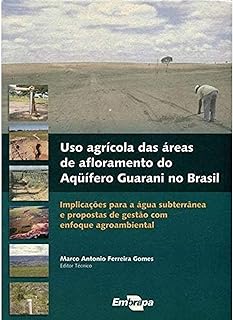 Uso Agrícola das áreas de Afloramento do Aqüífero Guarani no Brasil  