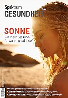 Spektrum Gesundheit - Sonne: Wie viel ist gesund? Ab wann schadet sie? (German Edition)  