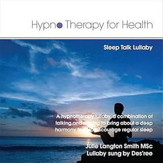 Sleep Talk Lullaby: Hypnotherapy for Health  