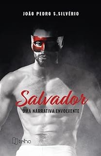 Salvador - Uma narrativa envolvente  