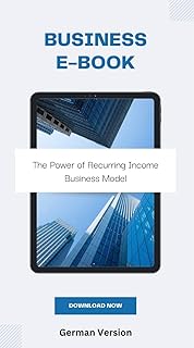 The Power of Recurring Income Business Model (German Edition)  