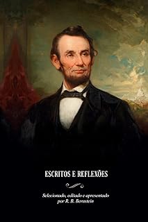 Abraham Lincoln. Escritos e Reflexões  