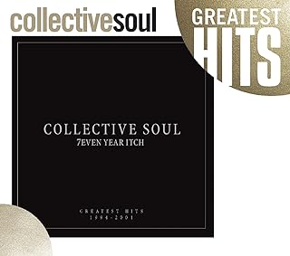 7even Year Itch: Collective Soul Greatest Hits 1994-2001  