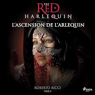 L'Ascension de l'arlequin: L'Arlequin Rouge 3  