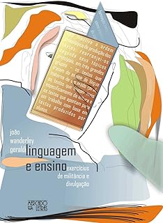 Linguagem e Ensino: Exercícios de Militância e Divulgação  