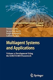 Multiagent Systems and Applications: Volume 2: Development Using the Gorite Bdi Framework: 46  