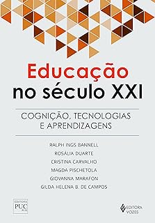 Educação no século XXI: Cognição, tecnologias e aprendizagens  