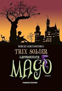 Trix Solier. L'apprendista mago  