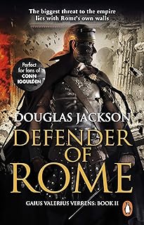 Defender of Rome: (Gaius Valerius Verrens 2): A heart-stopping and gripping novel of Roman adventure  