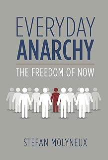 Everyday Anarchy: The Freedom of Now (English Edition)  