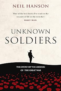 Unknown Soldiers: The Story of the Missing of the Great War (English Edition)  