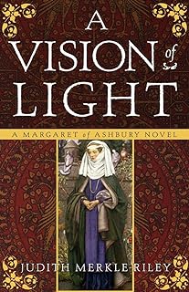 A Vision of Light: A Margaret of Ashbury Novel: 1  