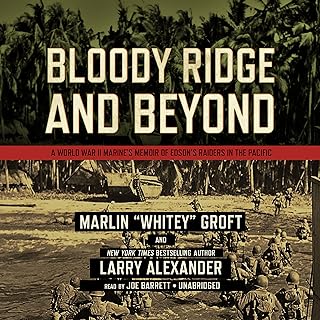 Bloody Ridge and Beyond: A World War II Marine's Memoir of Edson's Raiders in the Pacific  