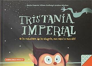 Tristania Imperial: o la rebelión de la alegria, aquí o allí: 5  