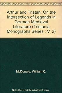 Arthur and Tristan: On the Intersection of Legends in German Medieval Literature  