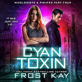 Cyan Toxin: Mixologists and Pirates, Book 4  