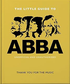 The Little Guide to Abba: Thank You for the Music: 11  