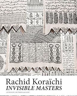 Rachid Koraïchi: The Invisible Masters  