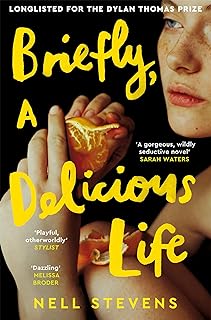 Briefly, A Delicious Life: Nell Stevens  