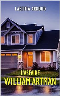 L'AFFAIRE WILLIAM ARTMAN (French Edition)  