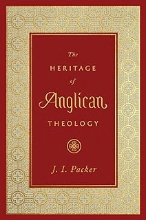 The Heritage of Anglican Theology  