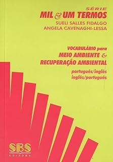 Vocabulário Para Meio Ambiente & Recuperação Ambiental. Português-Inglês / Inglês-Português  