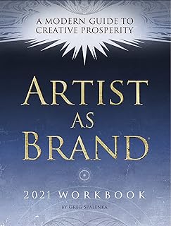 Artist As Brand® Workbook : A Modern Guide to Creative Prosperity (English Edition)  