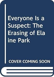 Everyone Is a Suspect: The Erasing of Elaine Park (English Edition)  