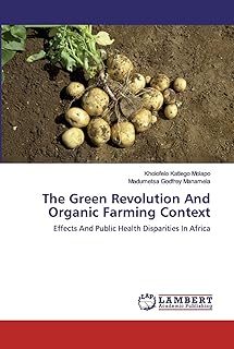 The Green Revolution And Organic Farming Context: Effects And Public Health Disparities In Africa  