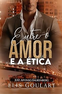 Entre o Amor e a Ética: Juiz Afonso Falkenberg  