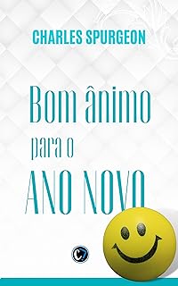 BOM ÂNIMO PARA O ANO NOVO: A Graça de Deus a Cada Dia  