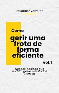 Como gerir uma frota de forma eficiente: Noções básicas que podem gerar resultados incríveis  