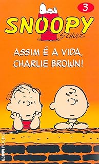 Snoopy 3 – Assim é a Vida, Charlie Brown! (Volume 3)  