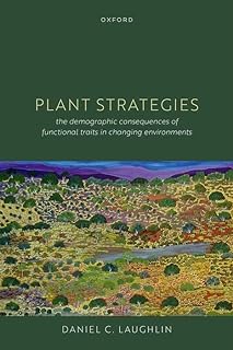 Plant Strategies: The Demographic Consequences of Functional Traits in Changing Environments  