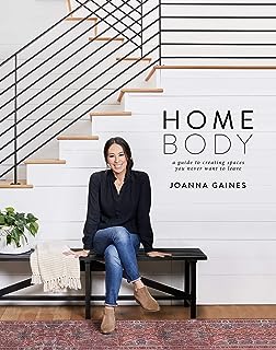 Homebody: A Guide to Creating Spaces You Never Want to Leave  