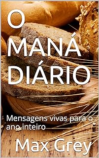 O MANÁ DIÁRIO: Mensagens vivas para o ano inteiro  