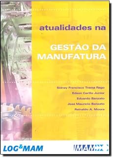 Atualidades em Gestão da Manufatura  