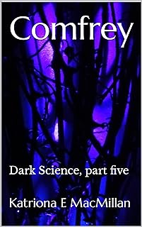 Comfrey: Dark Science, part five (English Edition)  