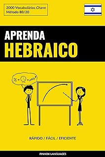 Aprenda Hebraico - Rápido / Fácil / Eficiente: 2000 Vocabulários Chave  