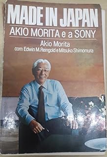 Made In Japan - Akio Morita E A Sony  