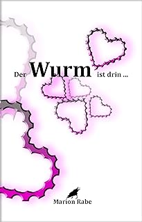 Der Wurm ist drin ... (German Edition)  