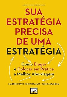 Sua Estratégia Precisa de Uma Estratégia  